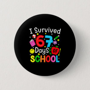 Ich überlebte 67 Tage Schule Six Seven Meme Lehrer Button