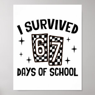 Ich überlebte 67 Tage Schule Six Seven Meme Lehrer Poster