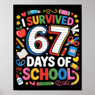 Ich überlebte 67 Tage Schule Süßes Kind Sechs Sieb Poster