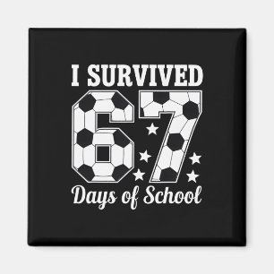 Ich überlebte 67 Tage Schulfußball-Lehrer Magnet