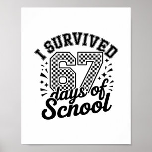 Ich überlebte 67 Tage Schulspaß für Schüler Kinder Poster