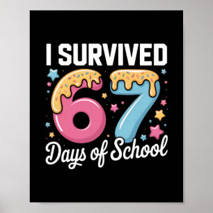 Ich überlebte 67 Tage Schulzeit Lehrer Schüler Mem Poster