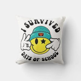 Ich überlebte 67 Tage Schulzeit Lehrer Schüler Sec Kissen