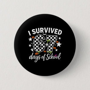 Ich überlebte 67 Tage von Schul-Lehrern Schülern _ Button