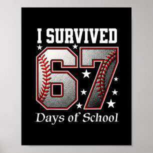 Ich überlebte 67 Tage von Schullehren Schülern Bys Poster
