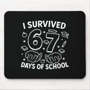 Ich überlebte 67 Tage von Schullehren Schülern Sec Mousepad