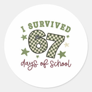 Ich überlebte 67 Tage von Schullehren Schülern Sec Runder Aufkleber