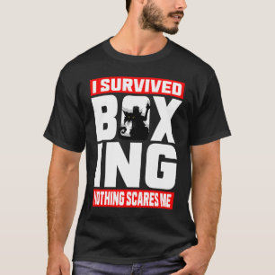 Ich überlebte Boxen Nichts schreckt mich Wütende K T-Shirt