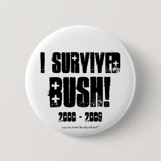 Ich überlebte Bush-Knopf Button