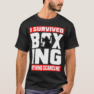Ich überlebte das Boxen nichts, das mich wütend ka T-Shirt