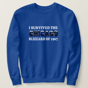 Ich überlebte das Chicago Blizzard von 1967 Sweatshirt