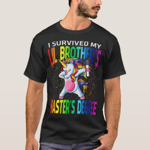 Ich überlebte das Degree Unicor meines Lil Brother T-Shirt