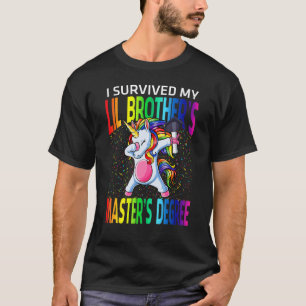Ich überlebte das Degree Unicor meines Lil Brother T-Shirt