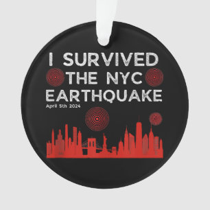 Ich überlebte das Erdbeben des NYC am 5. April 202 Ornament
