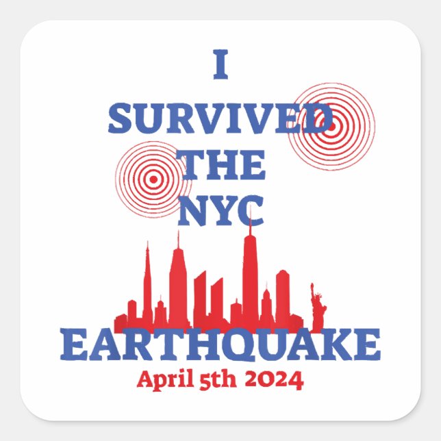 Ich überlebte das Erdbeben des NYC am 5. April 202 Quadratischer Aufkleber (Vorderseite)