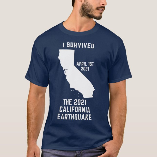 Ich überlebte das Erdbeben in Kalifornien 2021 T-Shirt (Vorderseite)