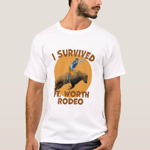 Ich überlebte das Fort Worth Rodeo T-Shirt