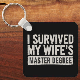 Ich überlebte das Geschenk zum Master-Abschluss me Schlüsselanhänger