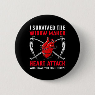 Ich überlebte das Herzinfarkt der Witwe-Maker Button