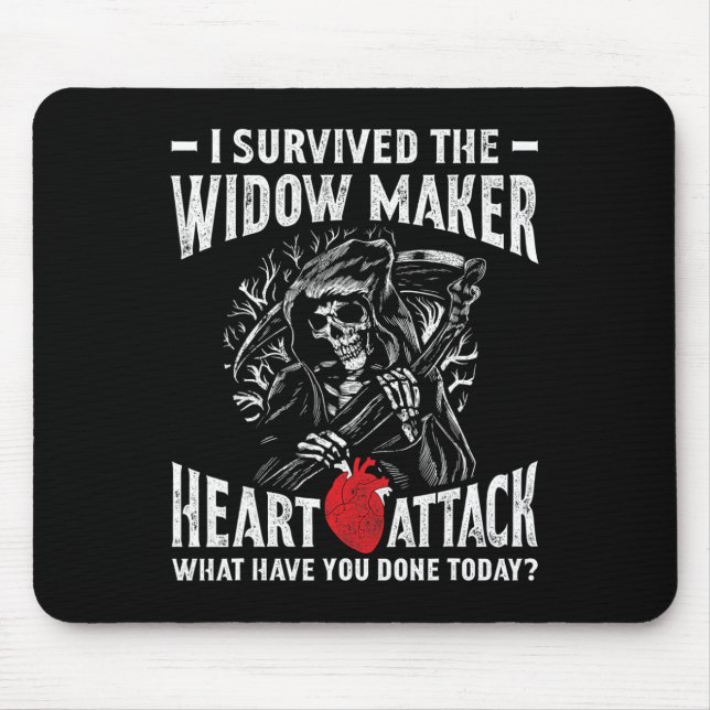 Ich überlebte das Herzinfarkt der Witwe-Maker Mousepad (Vorne)