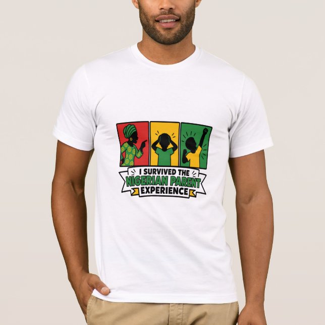 Ich überlebte das Nigerianische Eltern Experience  T-Shirt (Vorderseite)
