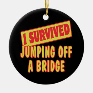 ICH ÜBERLEBTE, DASS ICH EINE BRÜCKE ABSPIELE KERAMIKORNAMENT