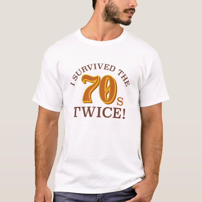 Ich überlebte den 70er zweimal T-Shirt (Vorderseite)