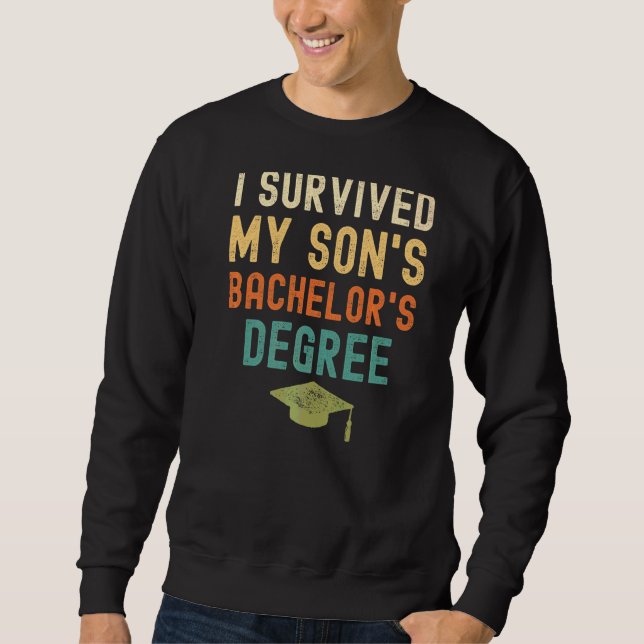 Ich überlebte den Abschluss meines Sohnes mit dem  Sweatshirt (Vorderseite)