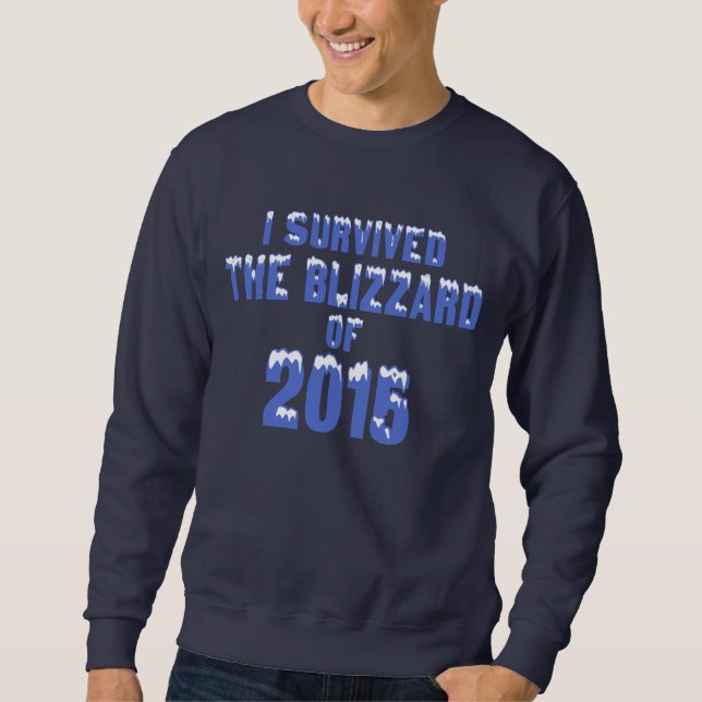 Ich überlebte den Blizzard von 2015 Sweatshirt (Vorderseite)