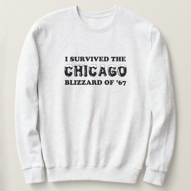 Ich überlebte den Chicago Blizzard von 1967. Sweatshirt (Design vorne)