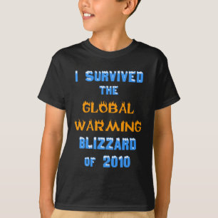 Ich überlebte den globalen Erwärmungs-Blizzard von T-Shirt