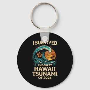Ich überlebte den großen hawaiianischen Tsunami de Schlüsselanhänger