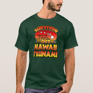 Ich überlebte den Hawaii-Tsunami am 27. Oktober T-Shirt