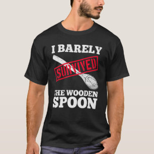 Ich überlebte den hölzernen Löffel witzige erwachs T-Shirt