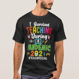 Ich überlebte den Lehrerplatz während eines Pandem T-Shirt