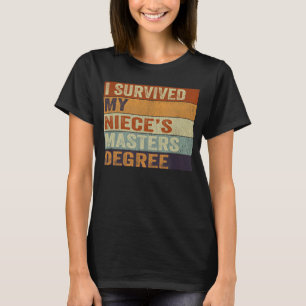Ich überlebte den Master-Grad meines Niece Vintag  T-Shirt