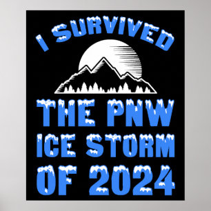 Ich überlebte den PNW-Eissturm von 2024 Poster
