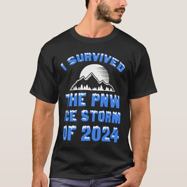 Ich überlebte den PNW-Eissturm von 2024 T-Shirt (Vorderseite)