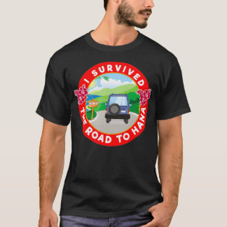 Ich überlebte den Weg nach Hana Maui Wanderung Haw T-Shirt