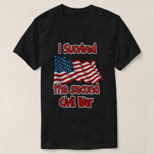 Ich überlebte den zweiten Bürgerkrieg T-Shirt
