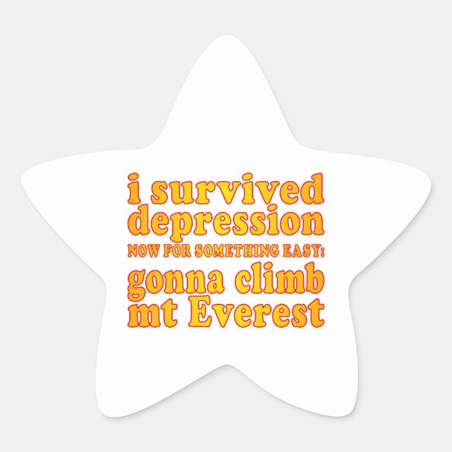 Ich überlebte Depression - Jetzt kletterte Gonna a Stern-Aufkleber (Vorderseite)