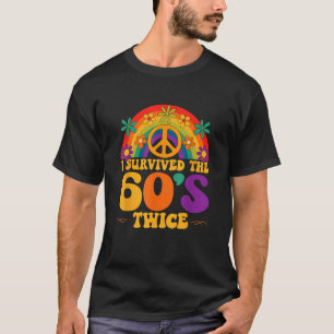 Ich überlebte die 60er Jahre zweimal witzig Design T-Shirt