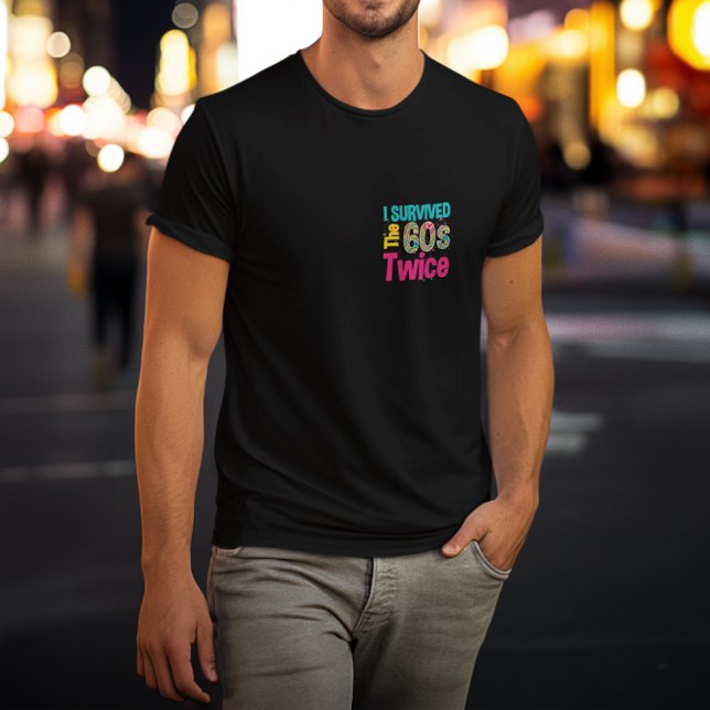 Ich überlebte die 60er zwei Mal Apparel 60th Gebur T-Shirt (Von Creator hochgeladen)