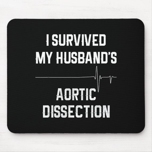 Ich überlebte die aortale Dissektion meines Mannes Mousepad (Vorne)