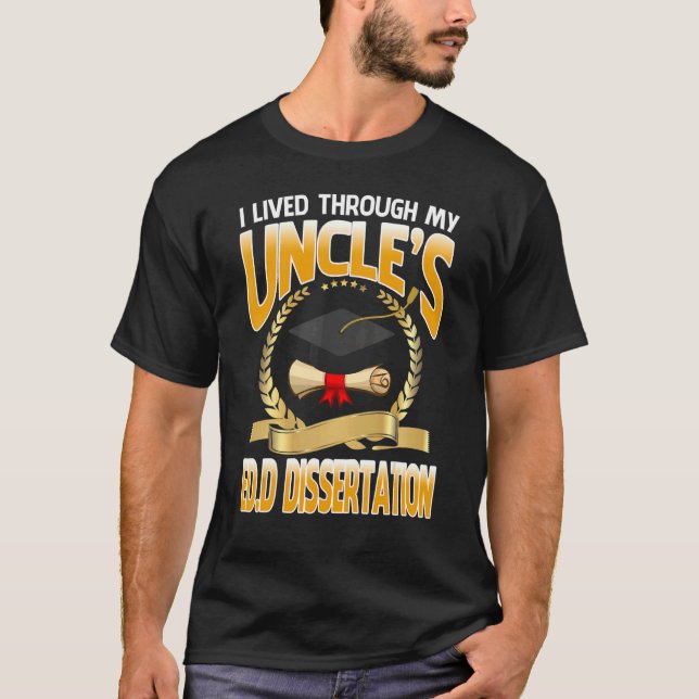 Ich überlebte die EdD-Dissertation meines Onkels T-Shirt (Vorderseite)