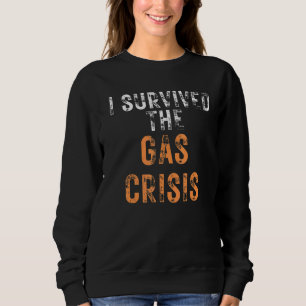 Ich überlebte die Gaskrise in den USA, England Sweatshirt