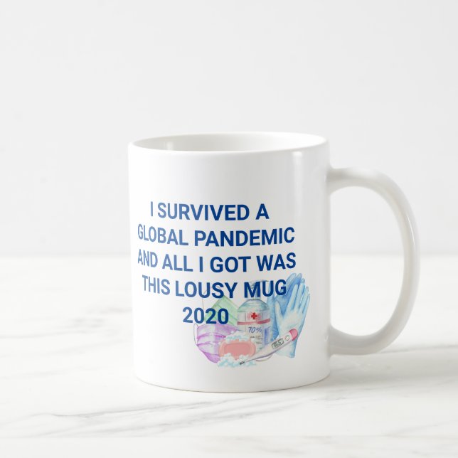 Ich überlebte die globale Pandemie Funny Covid 202 Kaffeetasse (Rechts)