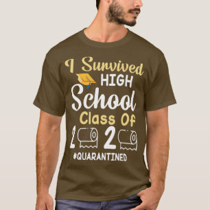 Ich überlebte die High School Klasse des Toiletten T-Shirt