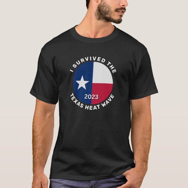 Ich überlebte die Hitzewelle von Texas 2023 T-Shirt (Vorderseite)