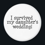 Ich überlebte die Hochzeit meiner Töchter Magnet<br><div class="desc">Ich überlebte die Hochzeit meiner Töchter</div>